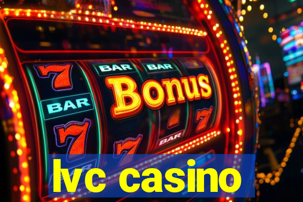 lvc casino